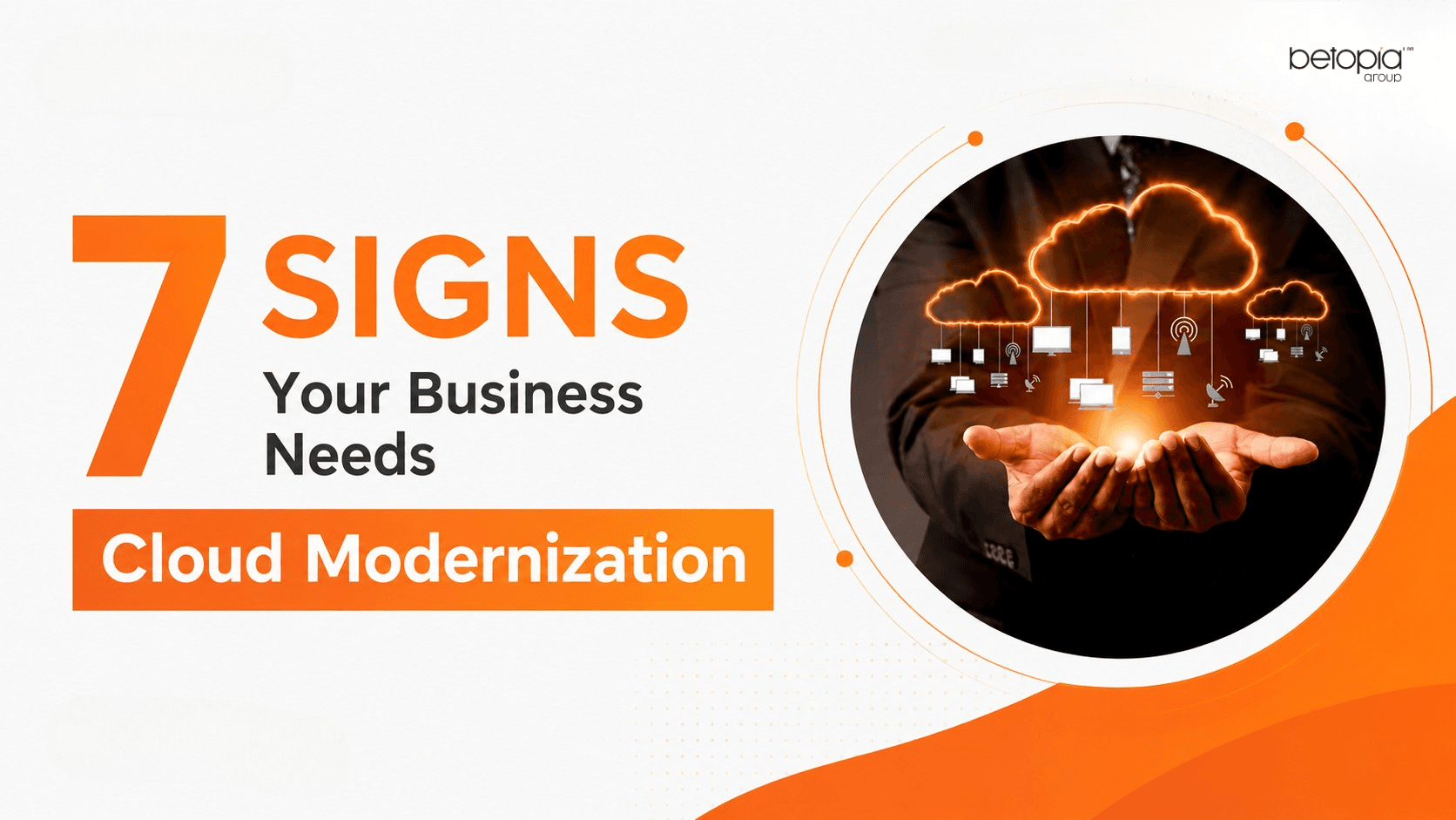 7 Signs Your Business Needs Cloud Modernization